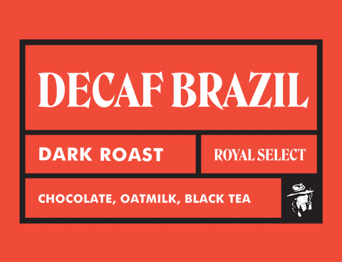 Brazil | Royal Select | French Roast Decaf